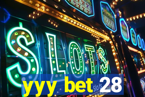 yyy bet 28